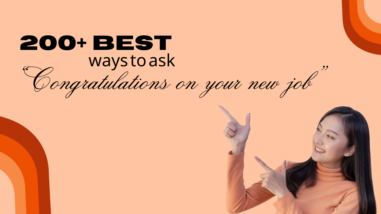 200+ best ways to ask “Congratulations on your new job”