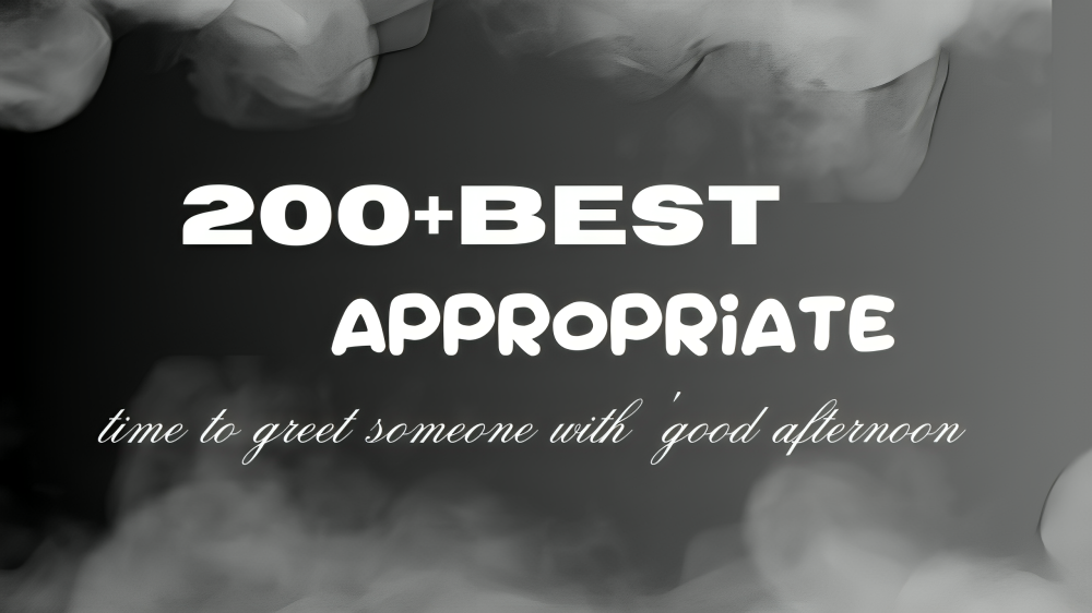 200+ Best appropriate time to greet someone with 'good afternoon