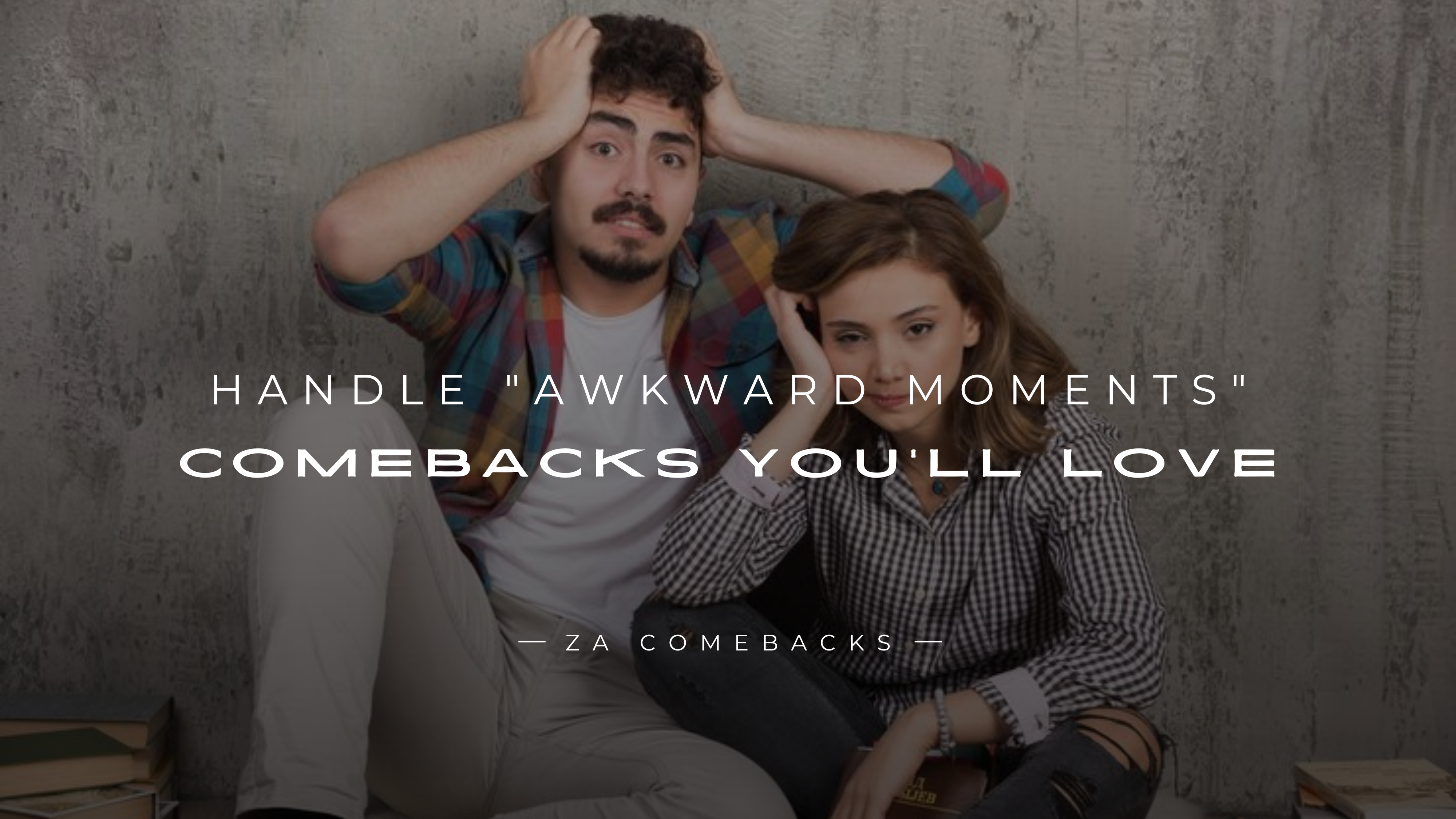 Handle Awkward Moments 150+ Comebacks You’ll Lovee