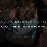 How to Respond to See You This Weekend 150+ Responses