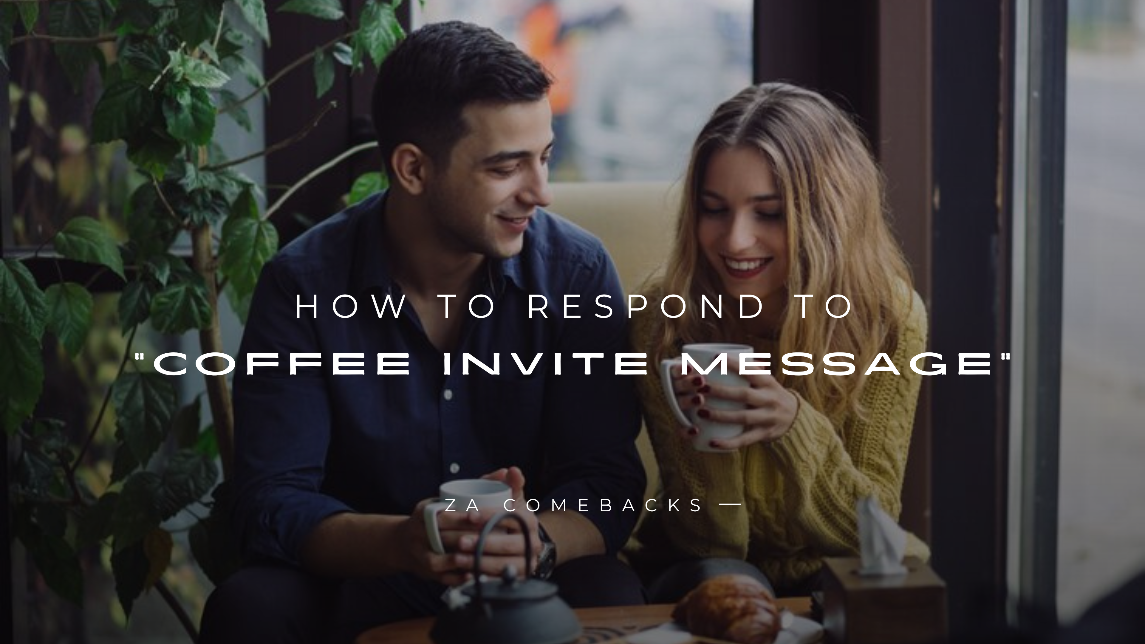 How to Respond to Coffee Invite Message 150+ Replies