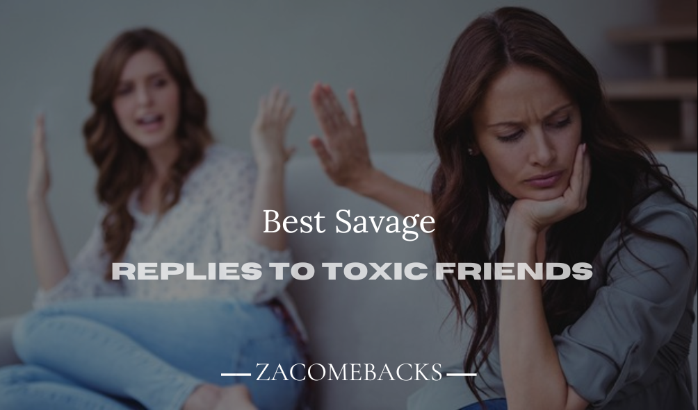 Replies to Toxic Friends