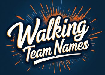 Walking Team Names: Boost Morale and Stand Out in Every Stride