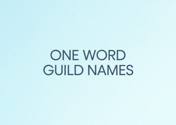 One Word Guild Names: The Ultimate Guide For Gamers
