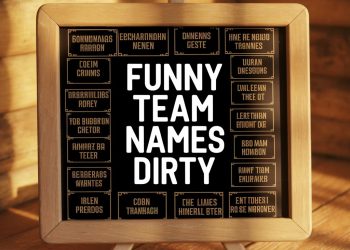 Funny Team Names Dirty: A Hilarious Take on Group Identity