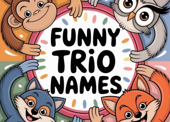 Funny Trio Names: Creative and Hilarious Ideas for Your Group