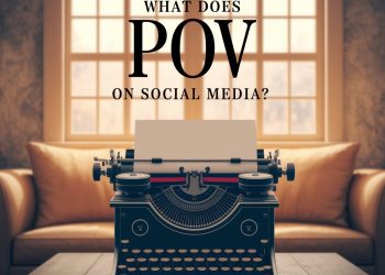 What Does POV Mean on Social Media? Get The Details!