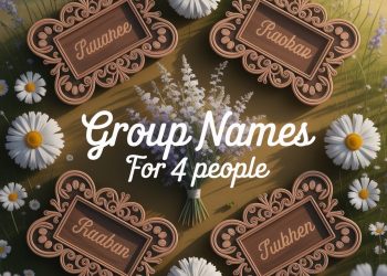 Group Names for 4 People – Best Ideas for Your Squad or Team