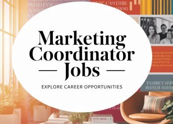 Marketing Coordinator Jobs: A Comprehensive Guide