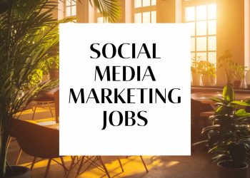 Social Media Marketing Jobs: A Comprehensive Guide to Building a Career 