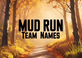 Mud Run Team Names: Unique & Catchy Ideas!