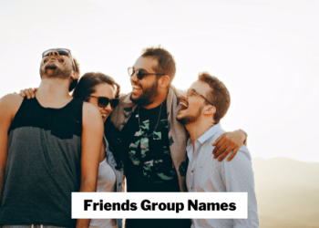 Unique & Trendy Group Names for 4 Friends Girl to Use Today