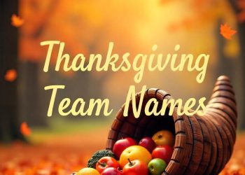 Thanksgiving Team Names: Creative And Fun Ideas For Your Celebration