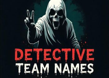 15 Best Detective Team Names for Sleuths and Crime Solvers