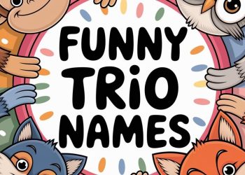 Top 15 Trio Names Funny: Creative Group Name Ideas That'll Make Everyone Laugh
