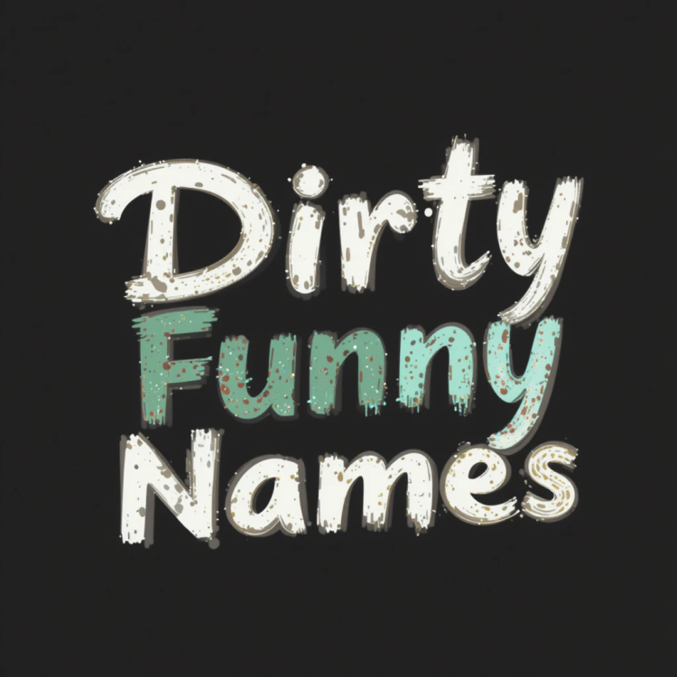 15 Best Dirty Funny Names for Your Next Joke! - ZA Comebacks