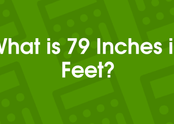 How to Convert 79 Inches in Feet – Quick and Easy Formula