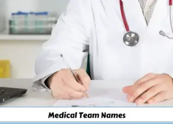Unique Medical Team Names for Doctors, Nurses & EMTs