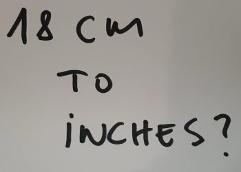 How to Convert 18cm to Inches – Quick & Accurate Answer