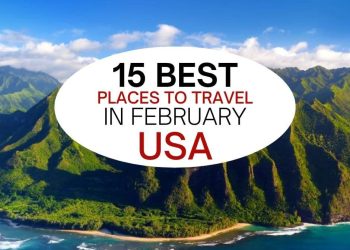 Where to Travel in February USA? Top 10 Warm & Winter Picks