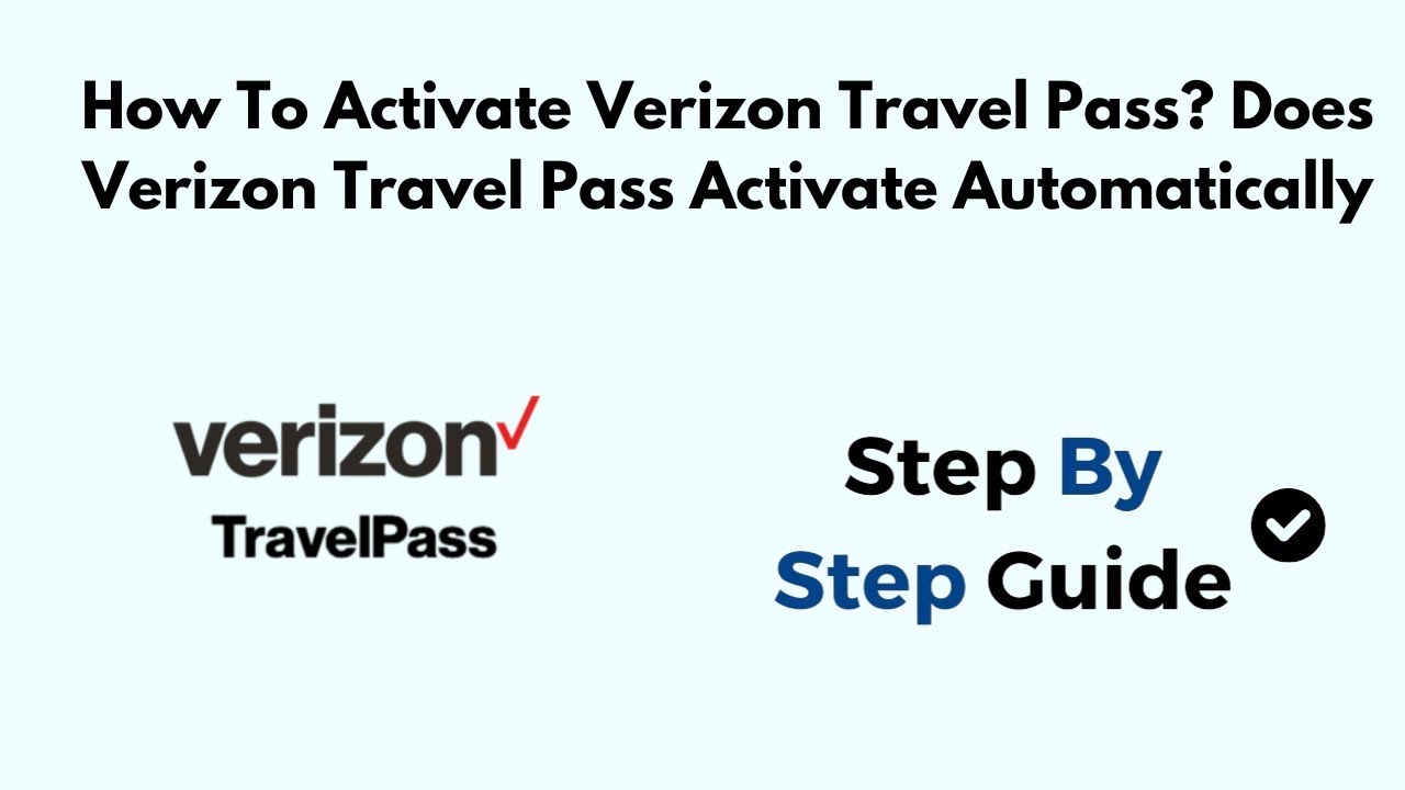 Does Verizon Travel Pass Activate Automatically? Full Guide