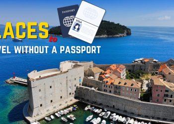 Where Can I Travel Without a Passport – Top 7 Destinations
