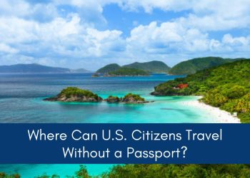 Where Can Americans Travel Without a Passport? Full List