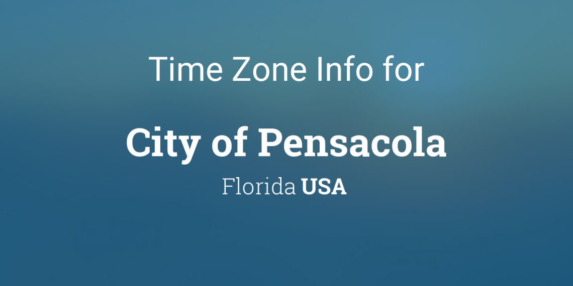 What Time Is It in Pensacola Florida Right Now? Live Clock