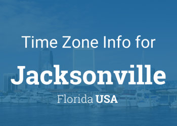 What Time Zone Is Jacksonville Florida? Local Time Info Here